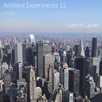 Ambient Experiments 12 - Latent Quiet