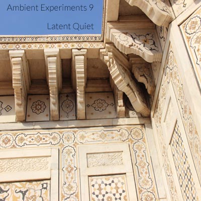 Ambient Experiments 9 - Latent Quiet